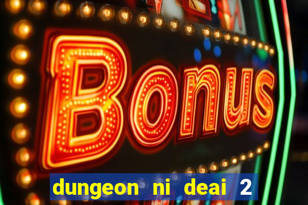 dungeon ni deai 2 temporada dublado